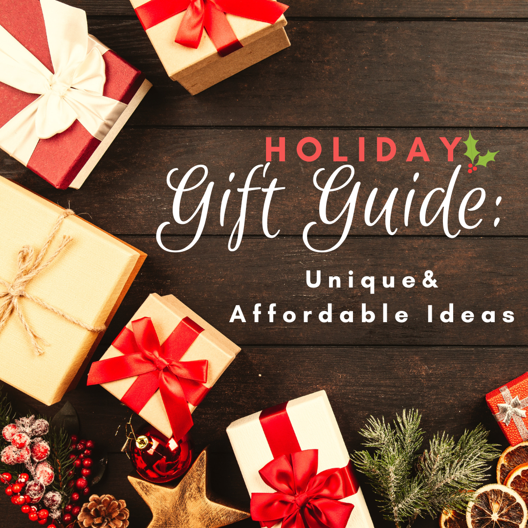 Holiday Gift Giving Guide: Unique and Affordable Gift Ideas